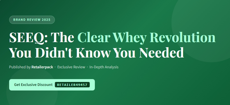 SEEQ: The Clear Whey Revolution You Didn't Know You Needed