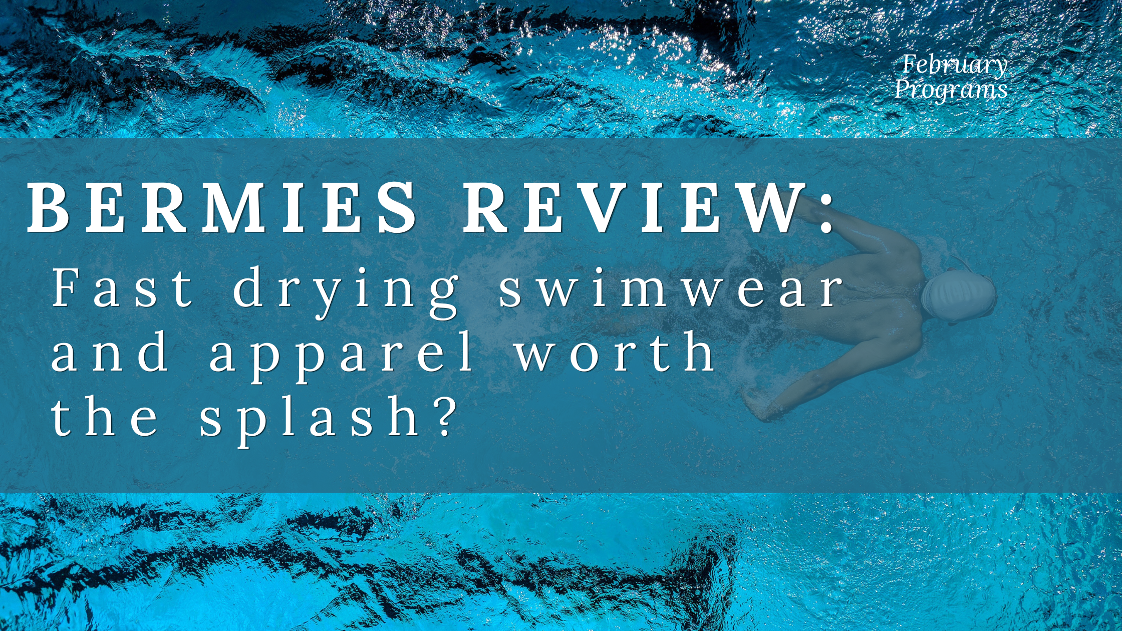 Bermies Review: Fast-Drying Swimwear and Apparel Worth the Splash?