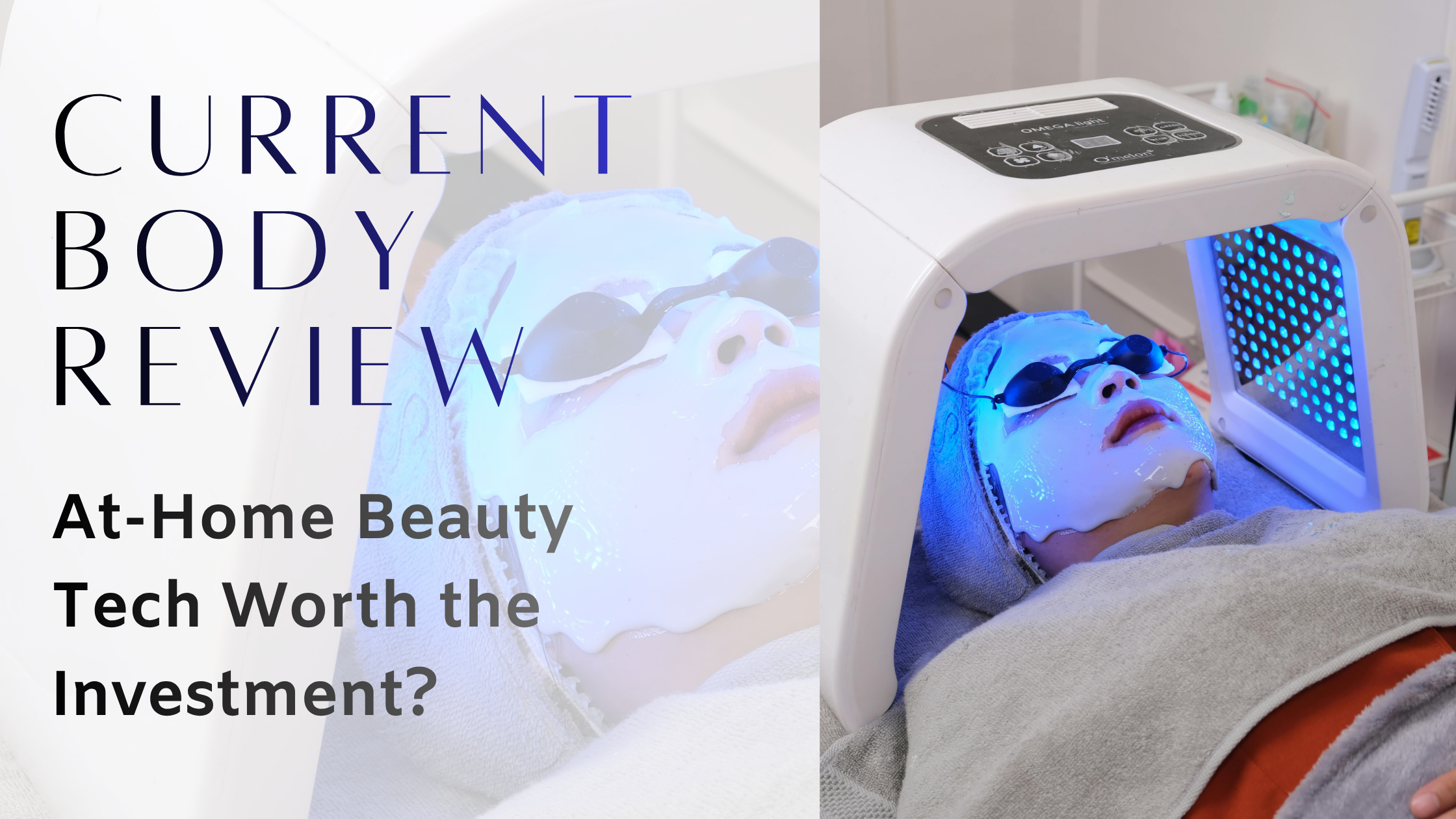 CurrentBody Review: At-Home Beauty Tech Worth the Investment?