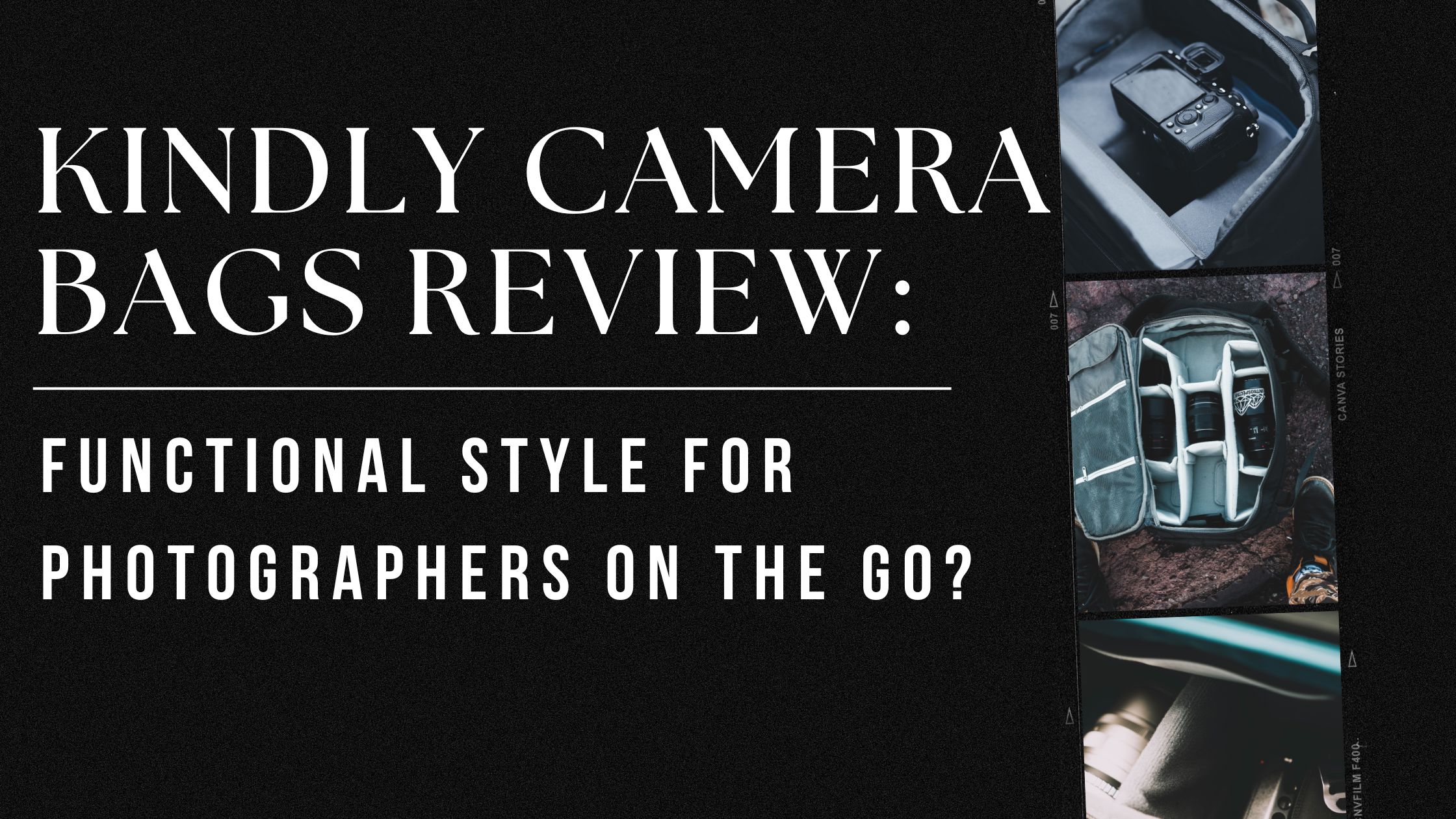 Kindly Camera Bags Review: Functional Style for Photographers on the Go?