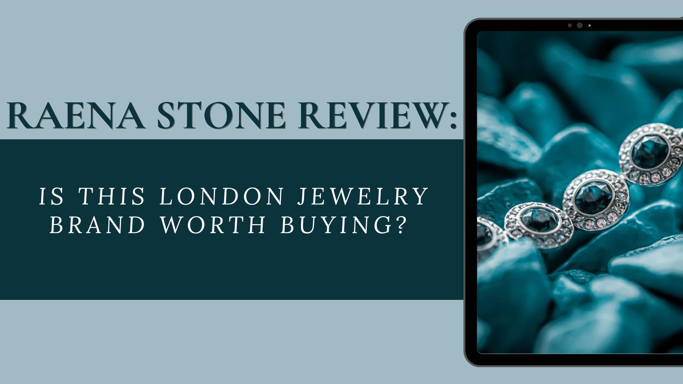 Raena Stones Review: Is This London Jewelry Brand Worth Buying?