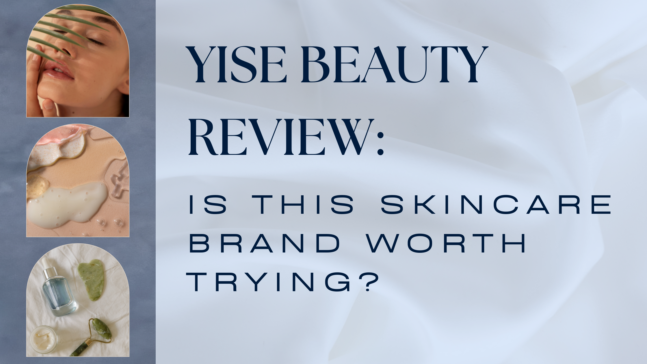 YISE Beauty Review: Is This Skincare Brand Worth Trying?
